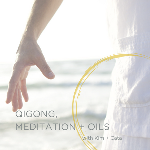 Thursday 5/23 - Qi Gong, Meditation + Essential Oils