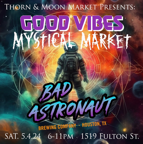 Sat 5/4 - Good Vibes Mystical Market