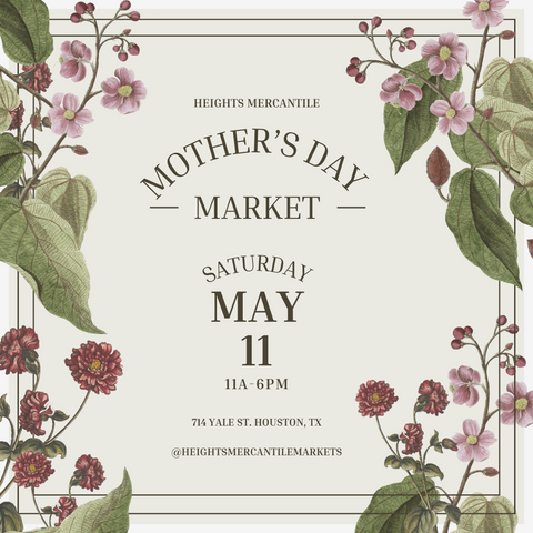 Sat 5/11 - Height Mercantile Mothers Day Market