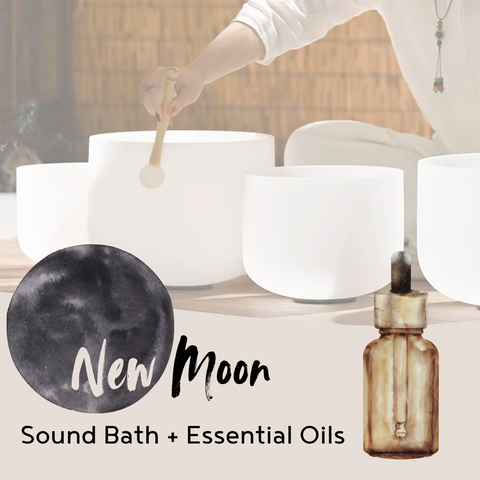 Feb 27- New Moon Sound Bath & Essential Oils