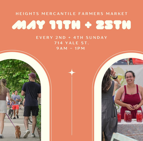 Sun 5/25 - Heights Mercantile Famers Market